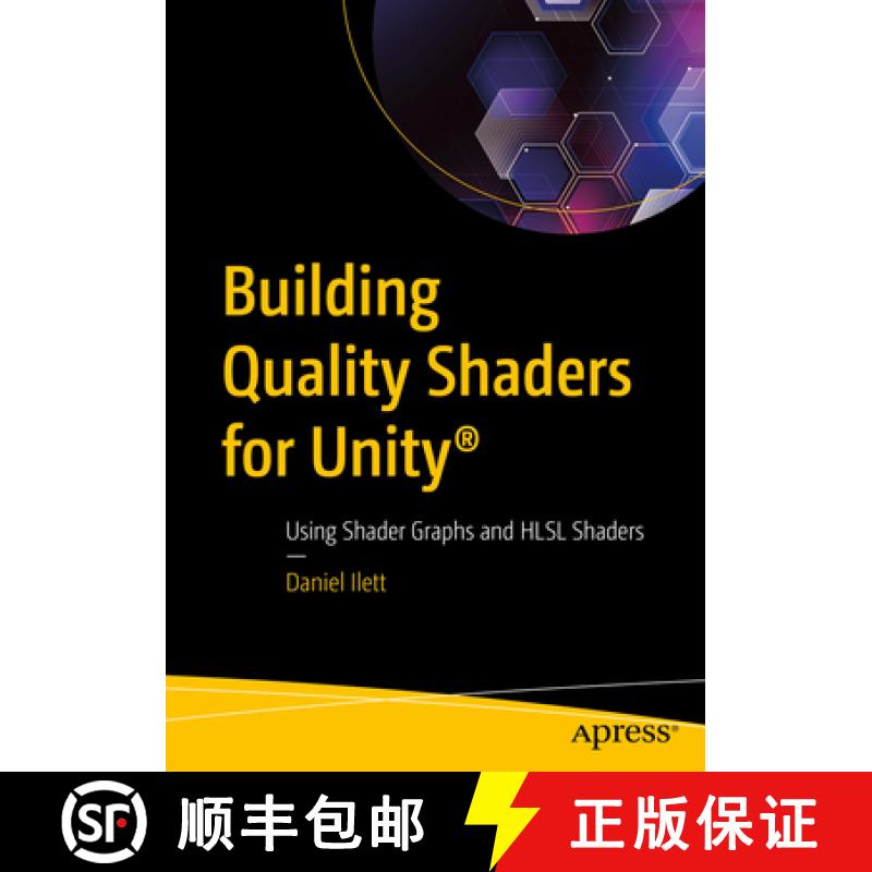 【3-4周达】Building Quality Shaders for Unity (R): Using Shader Graphs and HLSL Shaders [9781484286517]