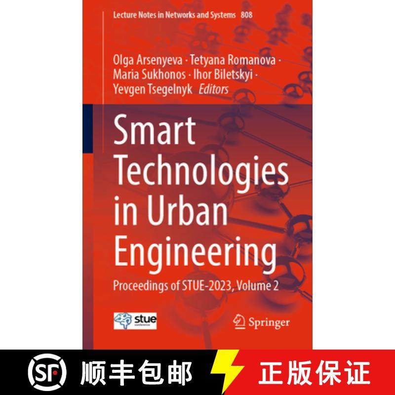 【3-4周达】Smart Technologies in Urban Engineering: Proceedings of Stue-2023, Volume 2 [9783031468766]