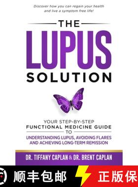预订 The Lupus Solution: Your Step-By-Step Functional Medicine Guide to Understanding Lupus, Avoiding... [9781734124538]
