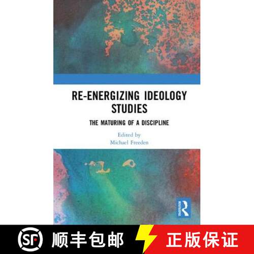 【3-4周达】精装 Re-Energizing Ideology Studies: The Maturing of a Discipline [9780815377153]