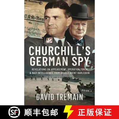 【3-4周达】精装 Churchill's German Spy: Revelations on Appeasement, Operation Torch and Nazi Intellig... [9781399053846]