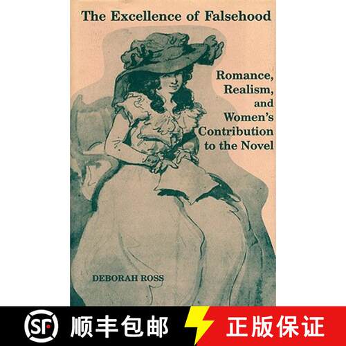 【3-4周达】精装 The Excellence of Falsehood: Romance, Realism, and Women's Contribution to the Novel [9780813117645]