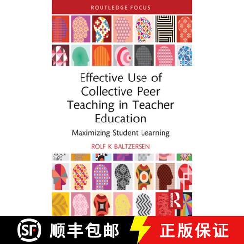 【3-4周达】Effective Use of Collective Peer Teaching in Teacher Education: Maximizing Student Learning [9781032517261]