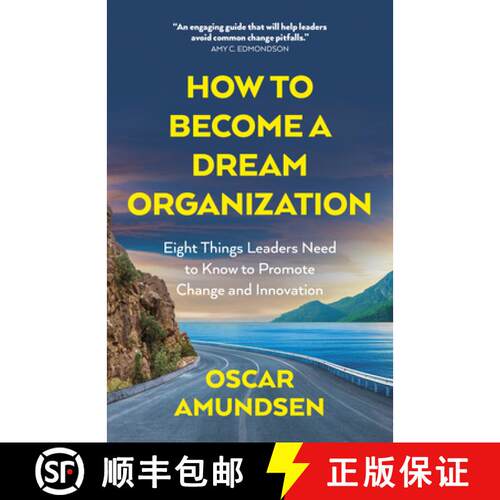 【3-4周达】How to Become a Dream Organization: Eight Things Leaders Need to Know to Promote Change an... [9781803418179]