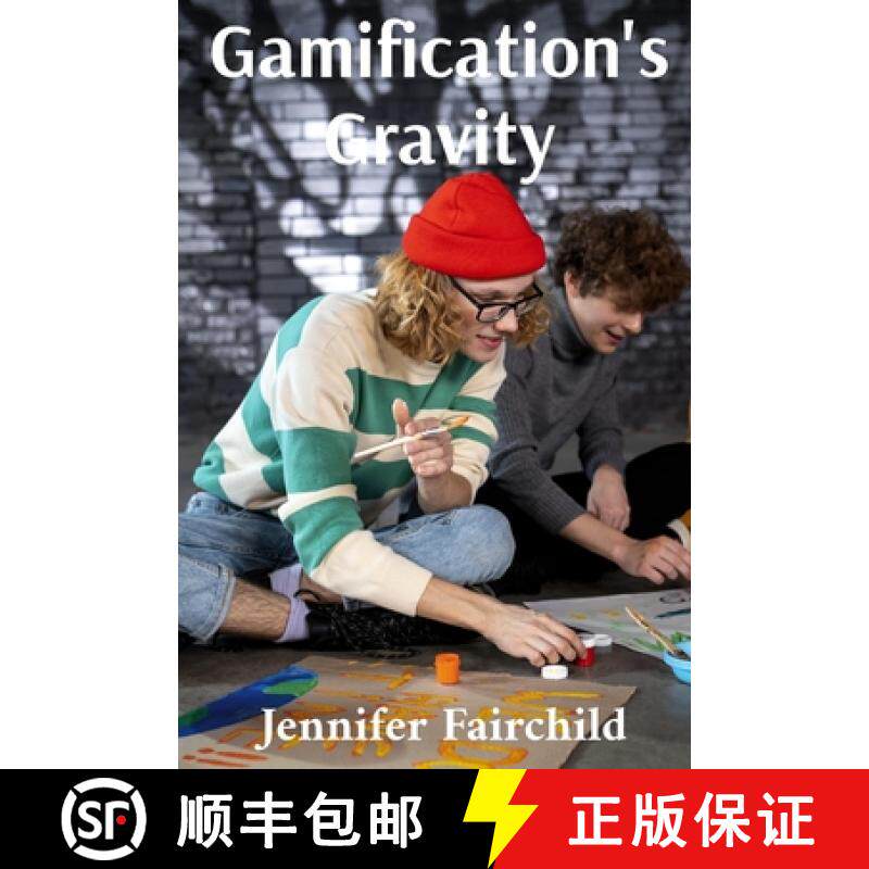 预订 Gamification's Gravity: Motivating Learners Through Playful Engagement: Designing and deploying ... [9798348528430]