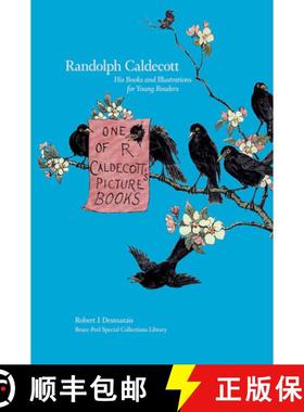 【3-4周达】Randolph Caldecott: His Books and Illustrations for Young Readers [9781551952093]