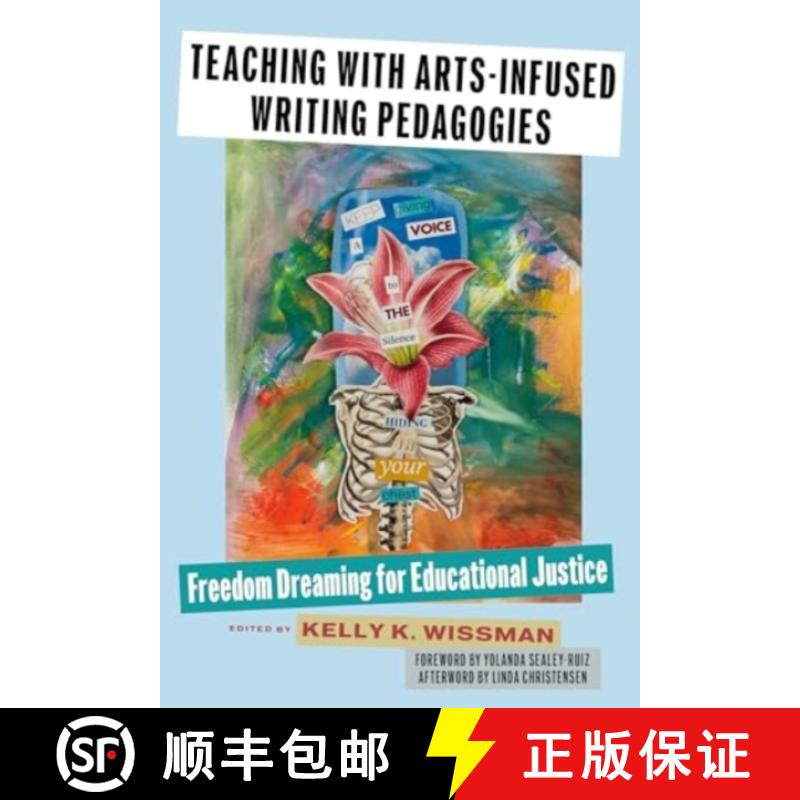 【3-4周达】Teaching with Arts-Infused Writing Pedagogies: Freedom Dreaming for Educational Justice [9780807786468]