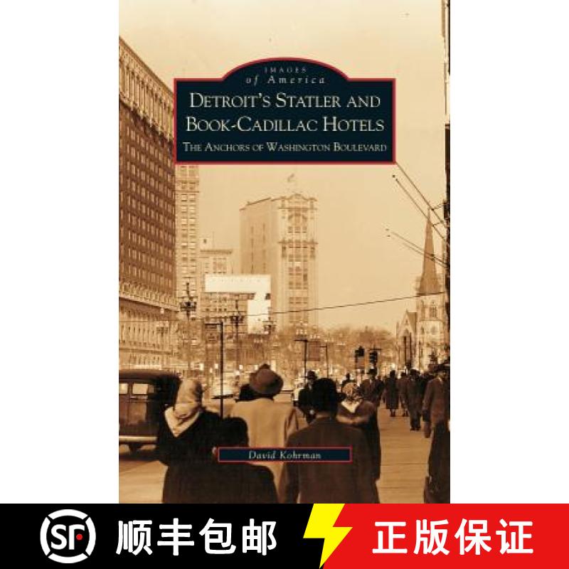 【2-3周达】Detroit's Statler and Book-Cadillac Hotels: : The Anchors of Washington Boulevard [9781531613778]