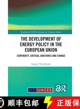 【3-4周达】The Development of Energy Policy in the European Union: Continuity, Critical Junctures and... [9781032287652]