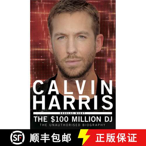【3-4周达】Calvin Harris: The 100 Million DJ, the Unauthorised Biography [9781845029678]