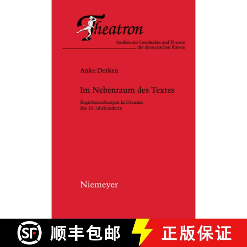 【3-4周达】Im Nebenraum des Textes：Regiebemerkungen in Dramen des 18. Jahrhunderts [9783110230024]