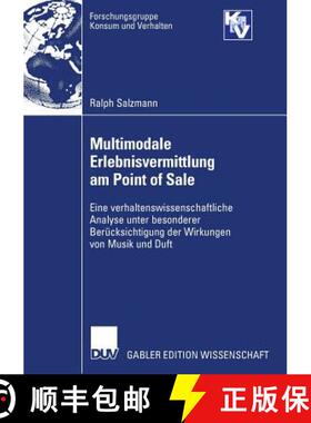 【3-4周达】Multimodale Erlebnisvermittlung am Point of Sale: Eine verhaltenswissenschaftliche Analyse... [9783835008823]
