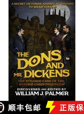 【3-4周达】The Dons and Mr. Dickens: The Strange Case of the Oxford Christmas Plot [9781682301401]
