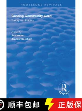 【3-4周达】Costing Community Care: Theory and Practice [9781138612099]