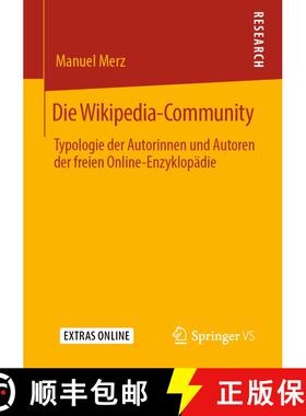 【3-4周达】Die Wikipedia-Community : Typologie der Autorinnen und Autoren der freien Online-Enzyklop... [9783658281137]