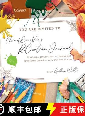 【3-4周达】Choir of Brave Voices ReCreation Journal: Practical Invitations to Ignite and Grow Safe Cr... [9781739996727]