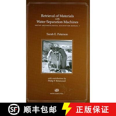 【3-4周达】Retrieval of Materials with Water Separation Machines : INSTAP Archaeological Excavation M... [9781931534536]