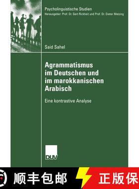【3-4周达】Agrammatismus im Deutschen und im marokkanischen Arabisch : Eine kontrastive Analyse [9783824445974]