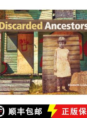 预订 Discarded Ancestors: At the Intersection of Art and Ancestry [9781942483731]