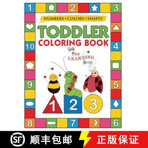 【3-4周达】My Numbers, Colors and Shapes Toddler Coloring Book with The Learning Bugs: Fun Children's... [9781910677346]
