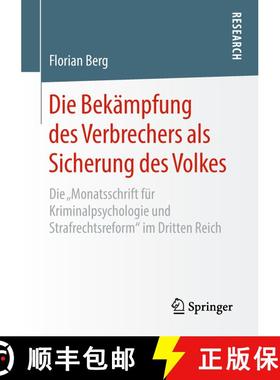 【3-4周达】Die Bekämpfung des Verbrechers als Sicherung des Volkes : Die Monatsschrift für Krimin... [9783658218669]