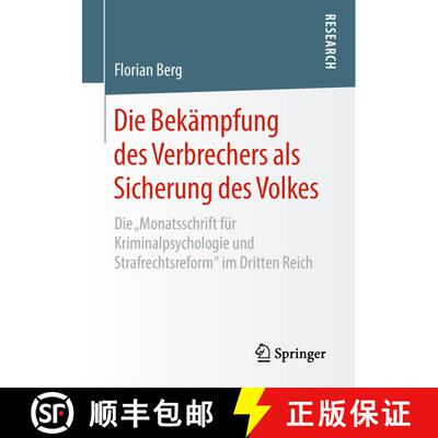【3-4周达】Die Bekämpfung des Verbrechers als Sicherung des Volkes : Die Monatsschrift für Krimin... [9783658218669]