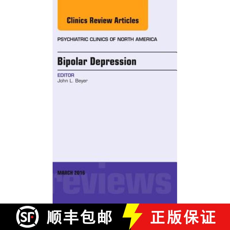 【3-4周达】Bipolar Depression, an Issue of Psychiatric Clinics of North America: Volume 39-1 [9780323416610]