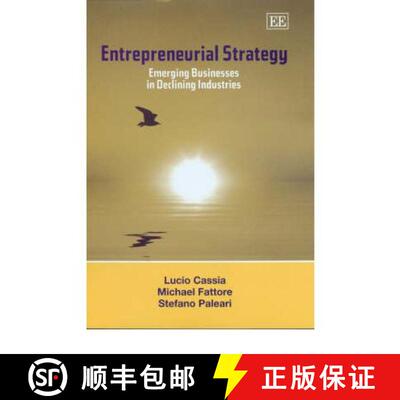 【3-4周达】精装 Entrepreneurial Strategy: Emerging Businesses in Declining Industries: Emerging Busin... [9781845421977]