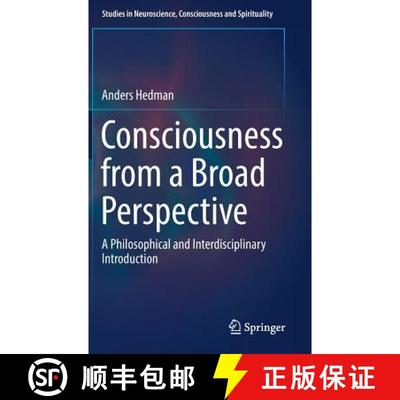 【3-4周达】Consciousness from a Broad Perspective : A Philosophical and Interdisciplinary Introductio... [9783319529738]