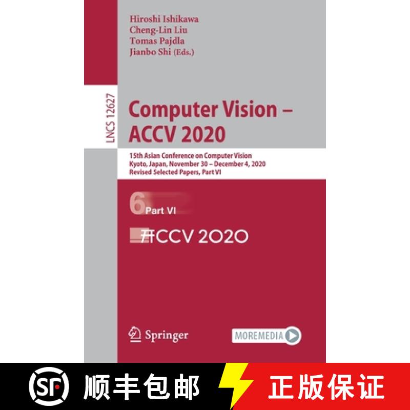 【3-4周达】Computer Vision - ACCV 2020 : 15th Asian Conference on Computer Vision, Kyoto, Japan, Nove... [9783030695439]