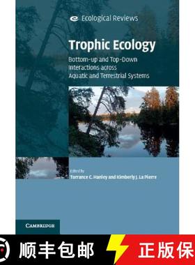 【3-4周达】Trophic Ecology: Bottom-Up and Top-Down Interactions across Aquatic and Terrestrial System... [9781107434325]