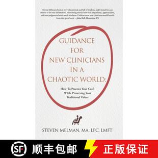 【3-4周达】精装 Guidance For New Clinicians In A Chaotic World:: How To Practice Your Craft While Pre... [9781662899478]