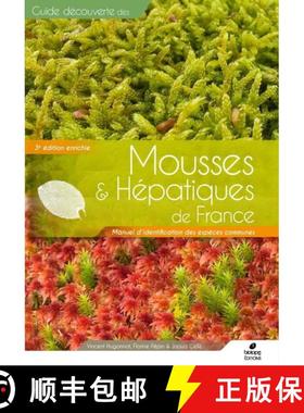 【3-4周达】Mousses & Hépatiques de France: Manuel d'Identification des Espèces Communes [Mosses and... [9782366622935]