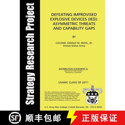 【3-4周达】Defeating Improvised Explosive Devices; Asymmetric Threats and Capability Gaps [9781490459462]