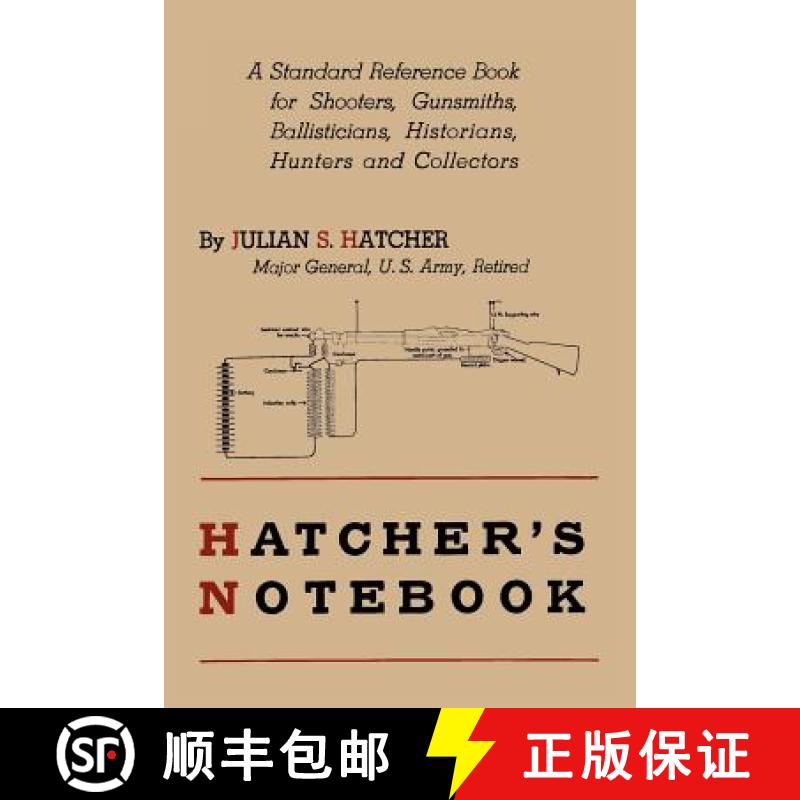 【3-4周达】Hatcher's Notebook: A Standard Reference Book for Shooters, Gunsmiths, Ballisticians, Hist... [9781614272830]