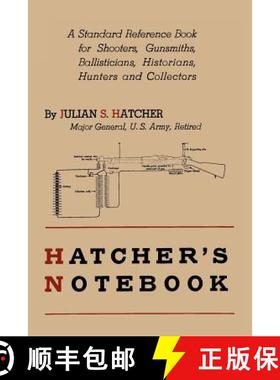 【3-4周达】Hatcher's Notebook: A Standard Reference Book for Shooters, Gunsmiths, Ballisticians, Hist... [9781614272830]