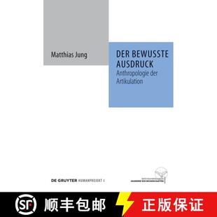 【3-4周达】精装 Der bewusste Ausdruck – Anthropologie der Artikulation [9783110222289]