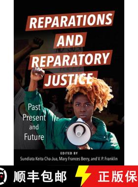 预订 Reparations and Reparatory Justice: Past, Present, and Future [9780252087875]