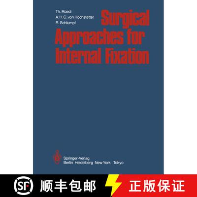【3-4周达】Surgical Approaches for Internal Fixation [9783642693489]