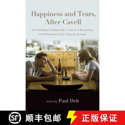 【3-4周达】Happiness and Tears, After Cavell : New Readings in Hollywood's Comedy of Remarriage and M... [9798855804720]
