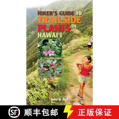 预订 A Hiker's Guide to Trailside Plants in Hawaii [9781566478724]