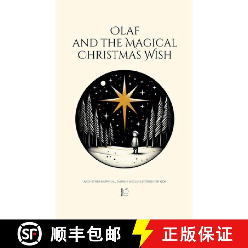 预订 Olaf and the Magical Christmas Wish And Other Bilingual Danish-English Stories for Kids [9798227415677]