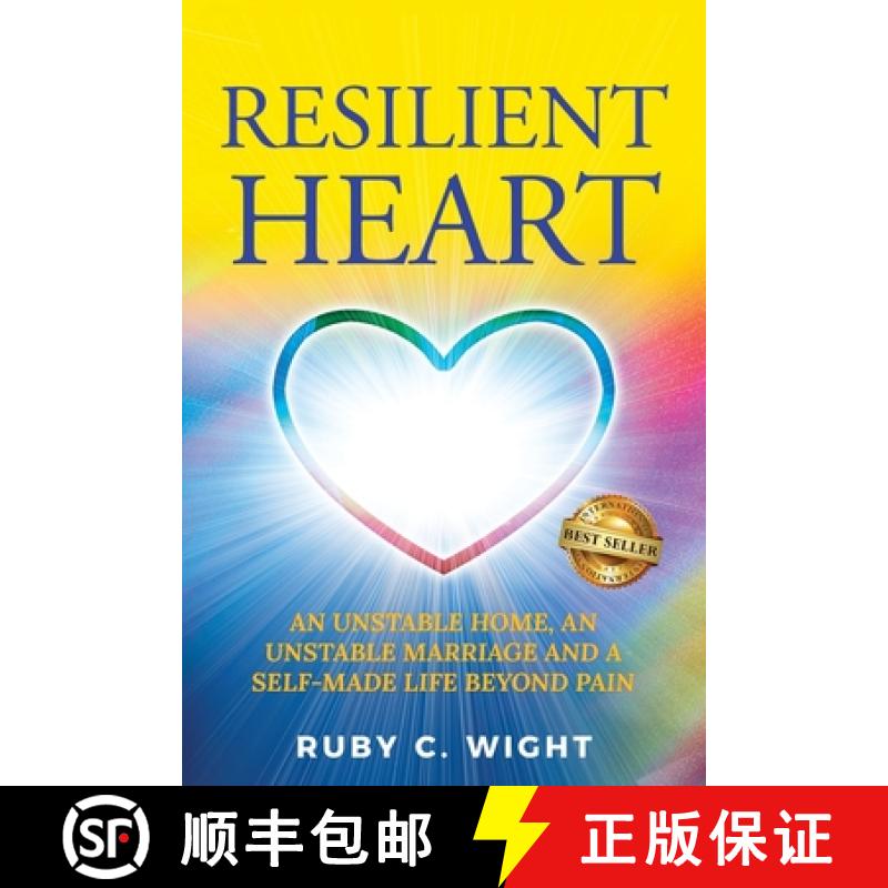 预订 Resilient Heart: Unstable Home, an Unstable Marriage, and a Self-Made Life Beyond Pain [9781956649154]