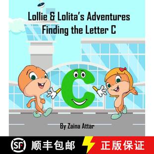 【3-4周达】Lollie and Lolita's Adventures: Finding the Letter C: Finding the Letter C [9781913903213]