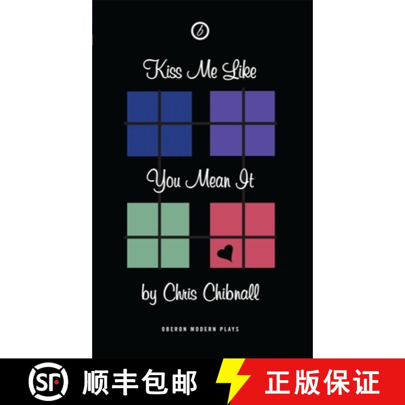 【3-4周达】Kiss Me Like You Mean It: First Performed in the UK at Soho Theatre and Writers' Centre, o... [9781840022360]