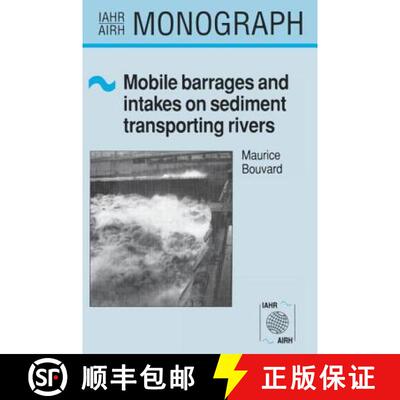 【3-4周达】精装 Mobile Barrages and Intakes on Sediment Transporting Rivers : IAHR Monograph Series [9789061911500]