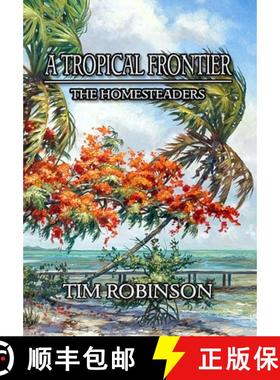 【3-4周达】A Tropical Frontier: The Homesteaders [9781087889030]