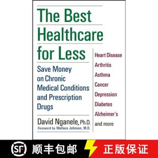 【3-4周达】The Best Healthcare for Less: Save Money on Chronic Medical Conditions and Prescription Drugs [9780471218494]