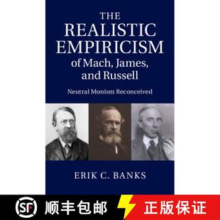 Realistic Mach The Monism 9781107073869 Neutral Empiricism 4周达 and James Reconceived Russell