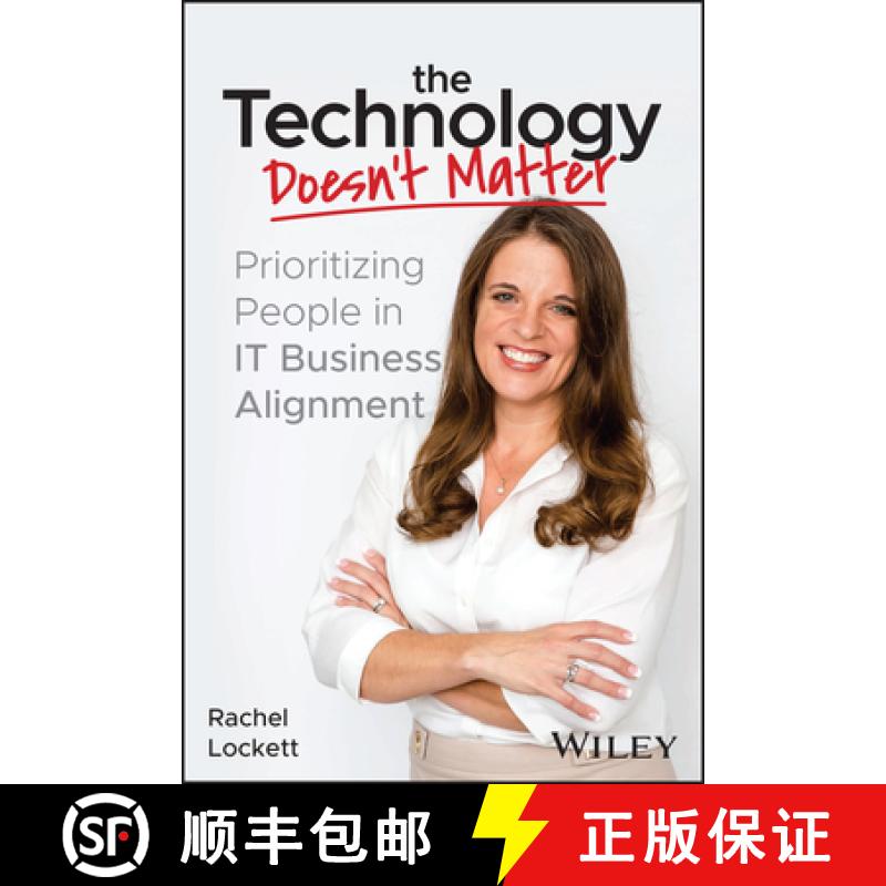 【3-4周达】The Technology Doesn't Matter: Prioritizing the People in It Business Alignment [9781394182282]